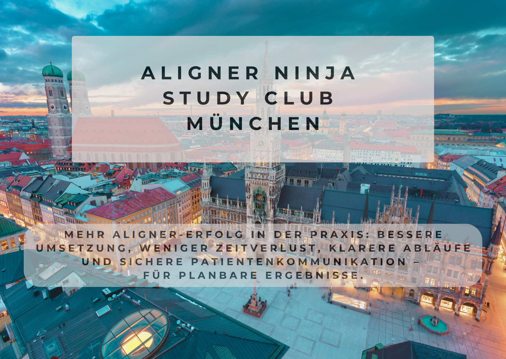 Aligner Ninja Study Club –  München